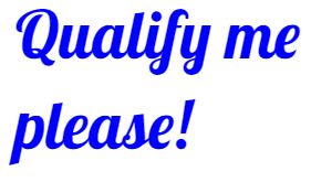 So they are not qualified, what do I care?